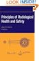 Principles of Radiological Health and Safety