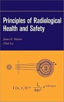 Principles of Radiological Health and Safety