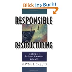 Responsible Restructuring: Creative and Profitable Alternatives to Layoffs