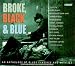 Broke, Black and Blue