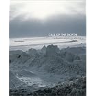 Call of the North: An Explorer's Journey to the North Pole by Jean Malaurie