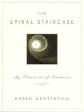 The Spiral Staircase: My Climb Out of Darkness (Armstrong, Karen)