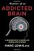 Memoirs of an Addicted Brain: A Neuroscientist Examines his Former Life on Drugs