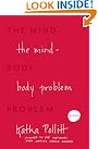 The Mind-Body Problem...