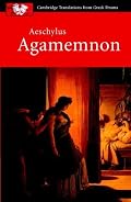 Aeschylus: Agamemnon (Cambridge Translations from Greek Drama)