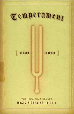 Temperament: The Idea That Solved Music