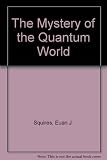 The mystery of the quantum world