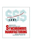 Synchronous Manufacturing: Principles for World Class Excellence
