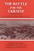 Battle for the Ukraine: The Korsun'-Shevchenkovskii Operation (Cass Series on the Soviet (Russian) Study of War, 15)