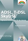 ADSL, T-DSL - new technology . Highspeed-Technologien für das Internet