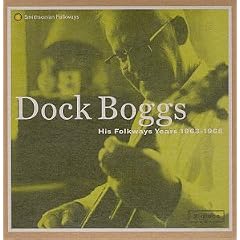 Dock Boggs: His Folkways Years 1963-1968