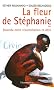 La fleur de St�phanie : Rwanda entre r�conciliation et d�ni