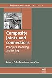Composite joints and connections : principles, modelling and testing