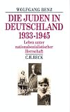 Die Juden in Deutschland 1933-1945 - Wolfgang Benz