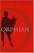 Book Orpheus: A Version of Rilke's Die Sonette an Orpheus