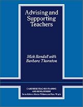 Advising and Supporting Teachers (Cambridge Teacher Training & Development)