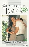 Novio De Alta Sociedad (High Society Groom) (Harlequin Bianca (Spanish))