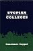 Book Utopian Colleges (American University Studies Series XIV, Education)