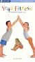Yoga Fitness for Kids Ages 3-6 [VHS]