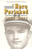 A Hero Perished: The Diary and Selected Letters of Nile Kinnick