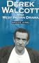 Derek Walcott & West Indian Drama: "Not Only a Playwright but a Company" The Trinidad Theatre Workshop 1959-1993