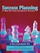 Success Planning: A 'How-To' Guide for Strategic Planning