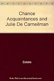 Chance acquisitions; and, Julie de Carneilhan