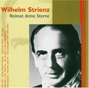 Wilhelm Strienz - Heimat Deine Sterne - Zortam Music