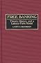 Free Banking: Theory, History, and a Laissez-Faire Model