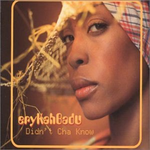 Didn't Cha Know by Erykah Badu (Audio CD - 2001) - Import
