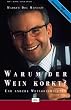Warum der Wein korkt?