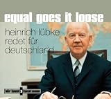 Equal Goes It Loose - Heinrich L�bke redet f�r Deutschland