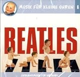 Musik f�r kleine Ohren - CDs: Beatles, 1 Audio-CD: Flg. 6 - 