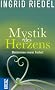 Mystik des Herzens: Meisterinnen innerer Freiheit