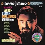 MANTECA: Afro-Cuban Influence - The Big Band of Shorty Rogers