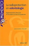 La radioprotection en odontologie : R�glementation fran�aise et nouvelles normes europ�ennes