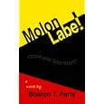 Molon Labe! by Boston T. Party and Kenneth W. Royce