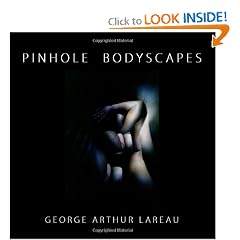 Pinhole Bodyscapes: Pinhole Camera Color Nude Photographs