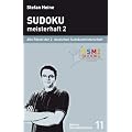 Sudoku, meisterhaft 2. Alle R�tsel der zweiten deutschen Sudokumeisterschaft