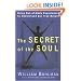 The Secret of the Soul: Using Out-of-Body Experiences to Understand Our True Nature