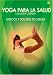 Yoga Para Salud: Basicos/Dolor&hellip;