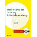 Bewerbung: Beruf & Karriere; Training Initiativbewerbung; Auffallen - �berzeugen - Gewinnen