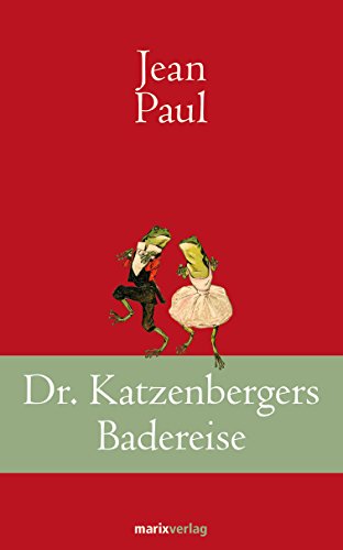 Dr. Katzenbergers Badereise: Erzählung (Klassiker der Weltliteratur) (German Edition)