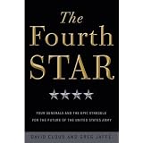 TheFourthStar:FourGeneralsandtheEpicStrugglefortheFutureoftheUnitedStatesArmy