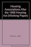 Housing associations after the 1988 Housing Act