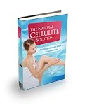 The Natural Cellulite Solution: The Comprehensive Guide to Smoother Skin