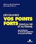 D�couvrez vos points forts dans la vie au travail : Avec le d�tecteurs de talents StenthsFinder