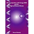 Microcompetition with foreign DNA and the Origin of Chronic Disease. by Hanan Polansky