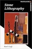 Stone Lithography (Printmaking Handbooks)