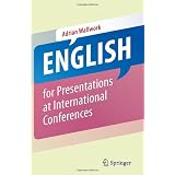 English for Presentations at International Conferencesby Adrian Wallwork